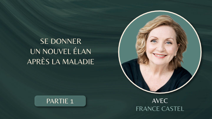 Se Donner Un Nouvel élan Après La Maladie – Partie 1